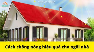 Cách chống nóng hiệu quả cho ngôi nhà của bạn