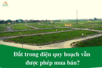 Đất quy hoạch có được mua bán không?