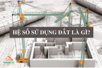 Hệ số sử dụng đất là gì? Cách tính hệ số sử dụng đất chính xác