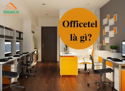 Officetel là gì? Nên mua căn hộ Officetel hay không?