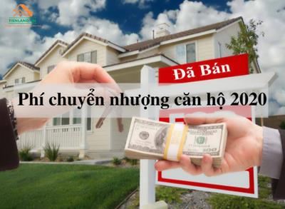 Cập nhật phí chuyển nhượng căn hộ mới nhất