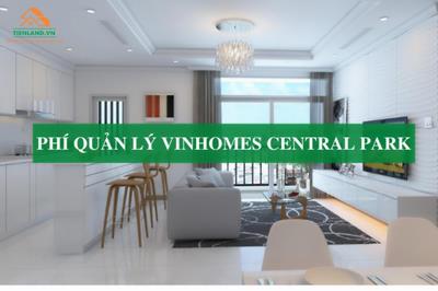 Phí quản lý Vinhomes Central Park mới nhất 2020