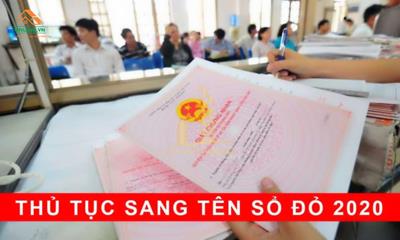 Thủ tục và chi phí sang tên sổ đỏ năm 2020