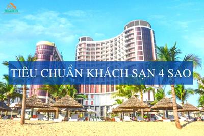 Tiêu chuẩn khách sạn 4 sao mới nhất