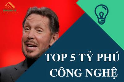 Top 5 tỷ phú công nghệ giàu nhất thế giới năm 2020